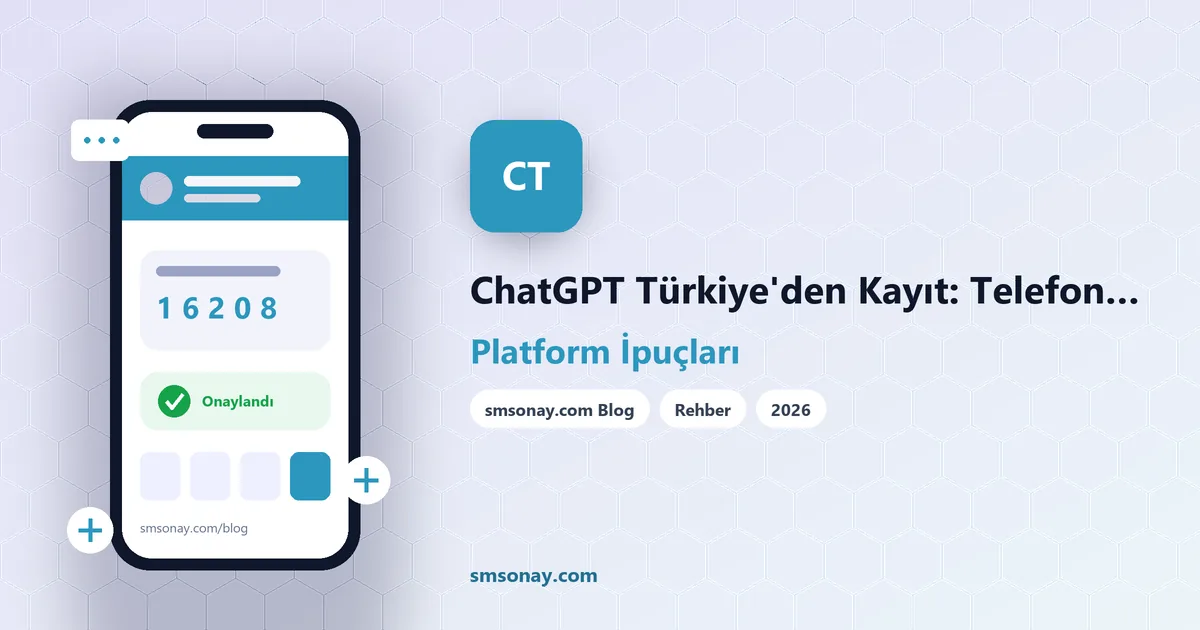 ChatGPT Türkiye'den Kayıt: Telefon Doğrulama Sorunu ve Çözümü