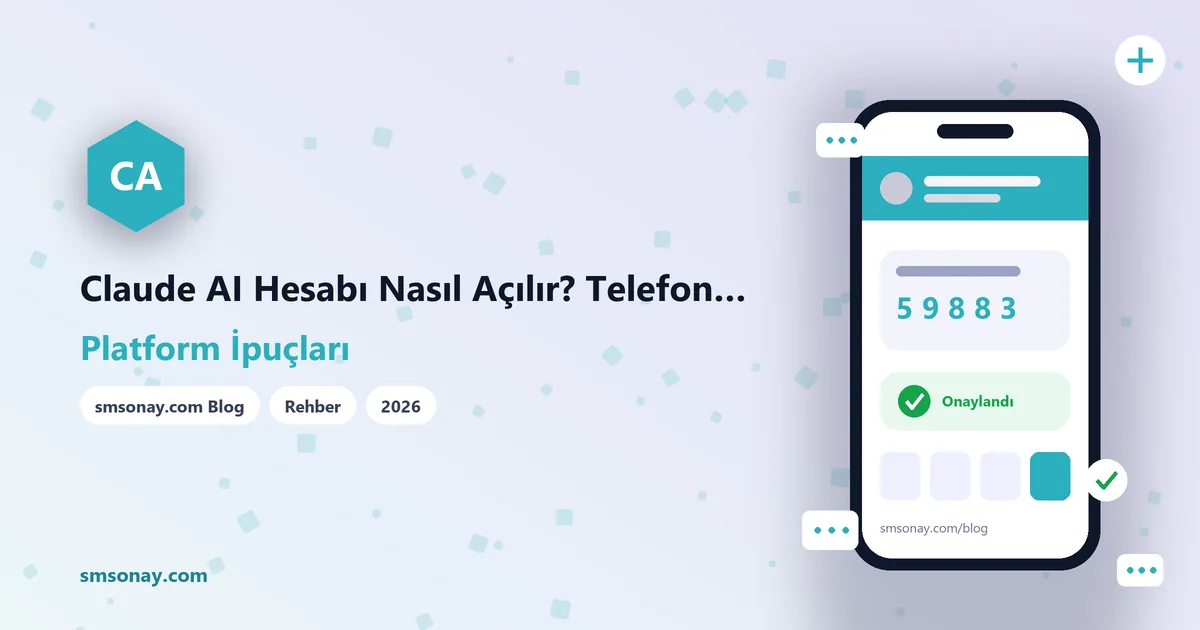 Claude AI Hesabı Nasıl Açılır? Telefon Doğrulama Rehberi