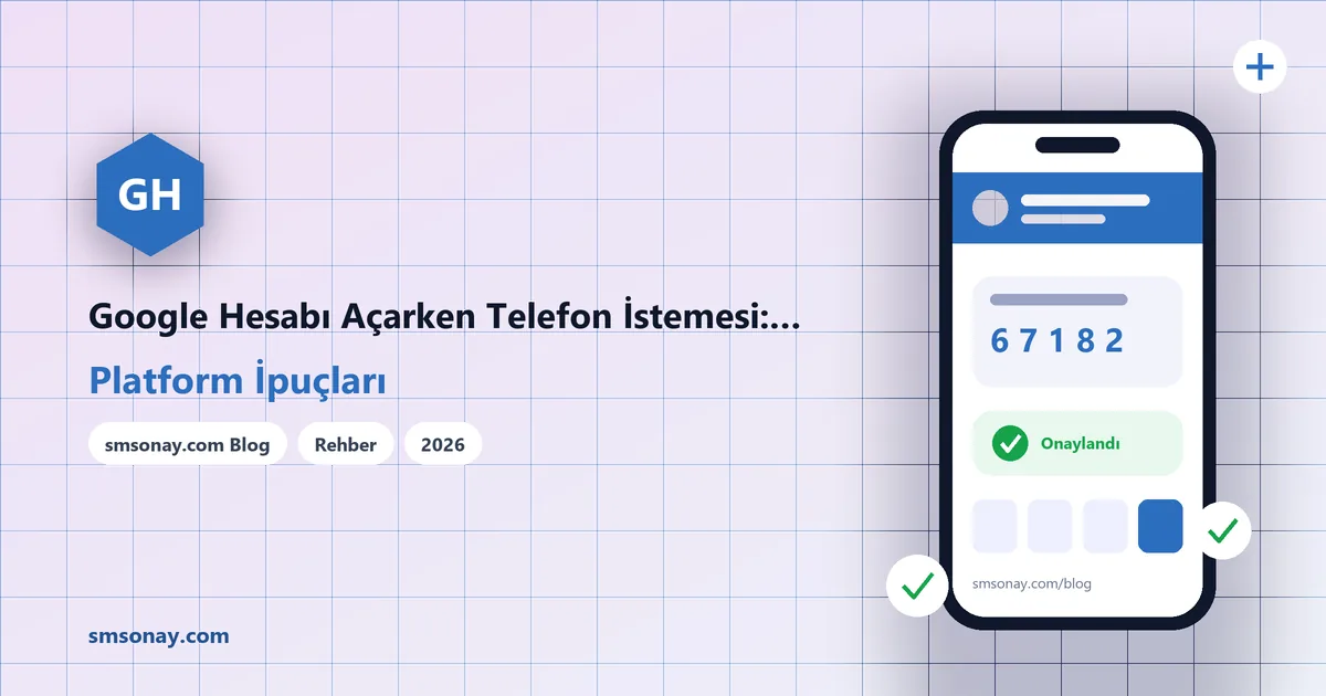 Google Hesabı Açarken Telefon İstemesi: Sanal Numara Çözümü