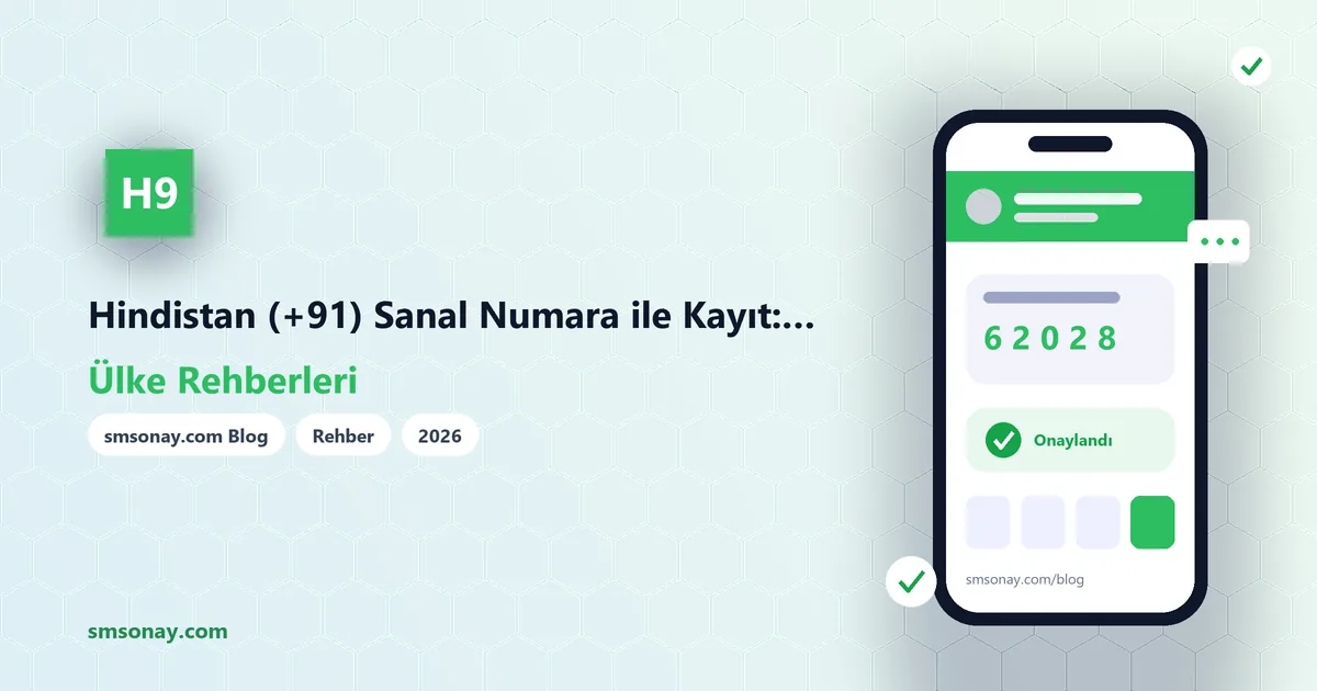 Hindistan (+91) Sanal Numara ile Kayıt: Nelere Dikkat Edilmeli