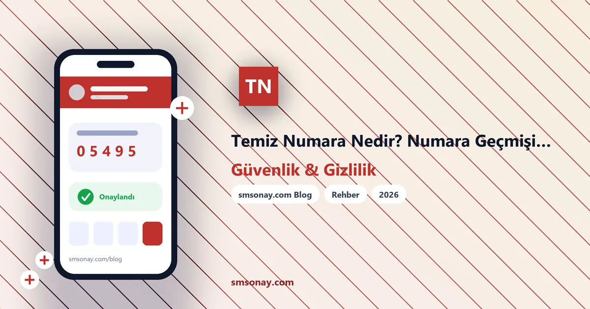 Temiz Numara Nedir? Numara Geçmişi Kabul Oranını Nasıl Etkiler
