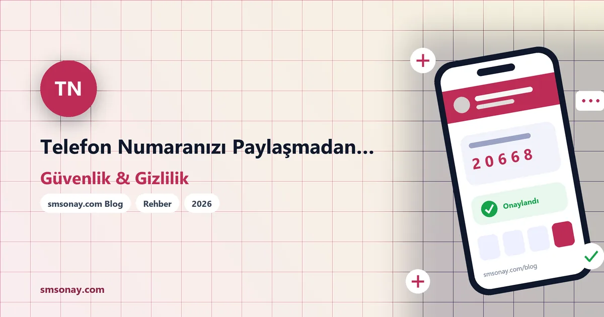 Telefon Numaranızı Paylaşmadan İnternette Nasıl Kayıt Olursunuz?