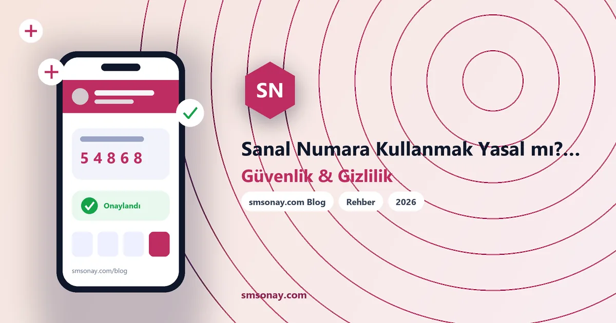 Sanal Numara Kullanmak Yasal mı? Platform Kuralları ve Sorumluluk