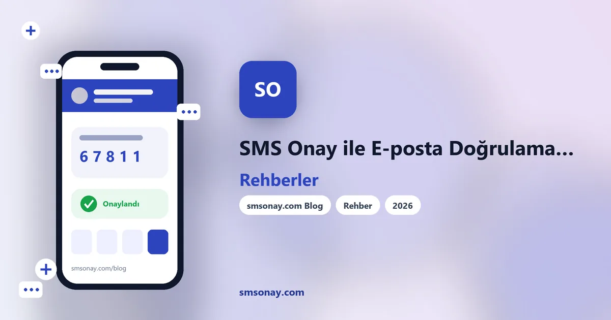SMS Onay ile E-posta Doğrulama Arasındaki Farklar