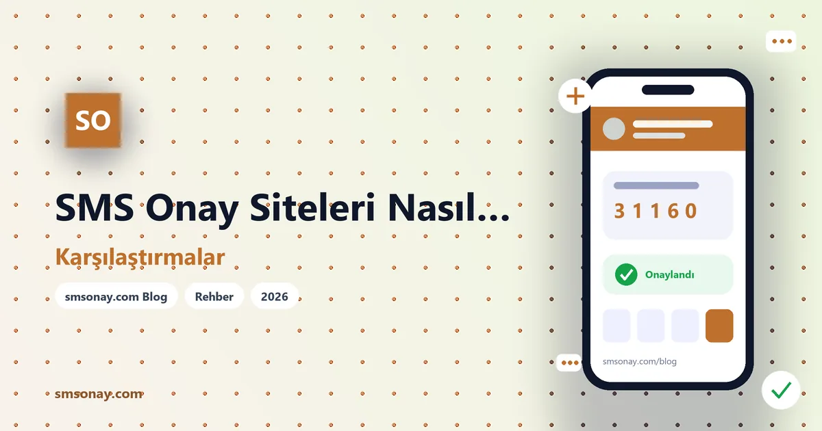 SMS Onay Siteleri Nasıl Karşılaştırılır? 7 Kriter