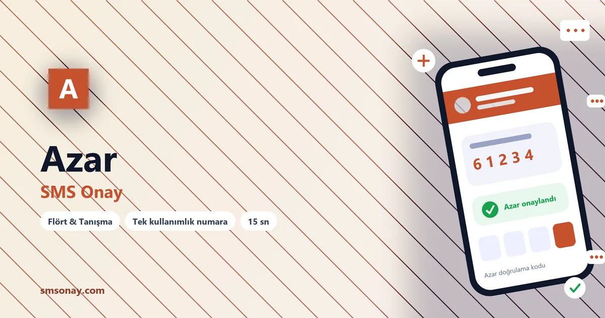 Azar SMS onay: sanal numaraya gelen doğrulama kodu ekranı
