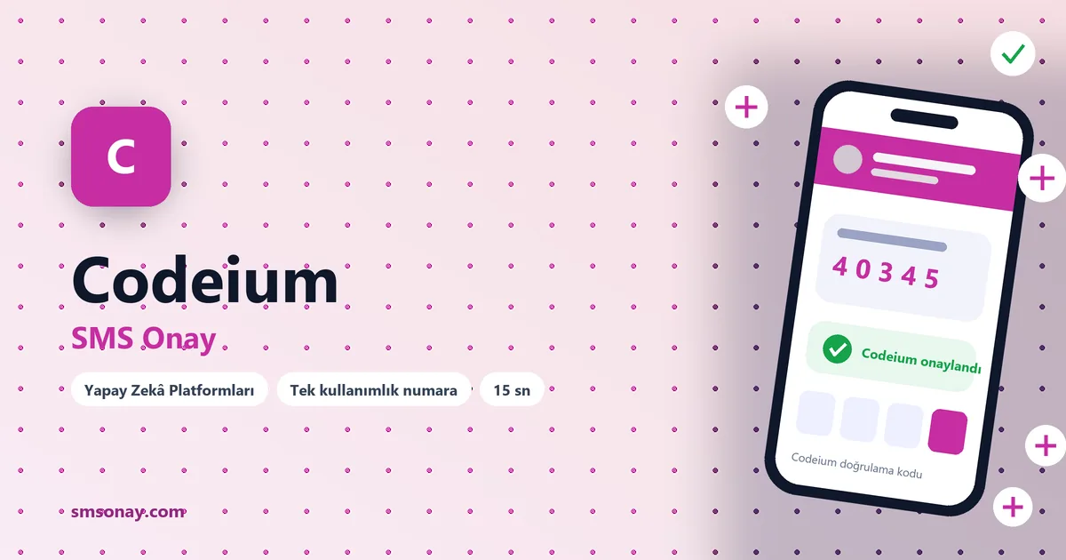 Codeium SMS onay: sanal numaraya gelen doğrulama kodu ekranı