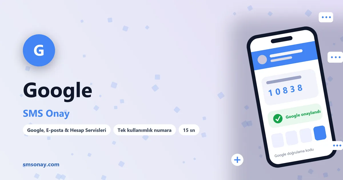 Google SMS onay: sanal numaraya gelen doğrulama kodu ekranı