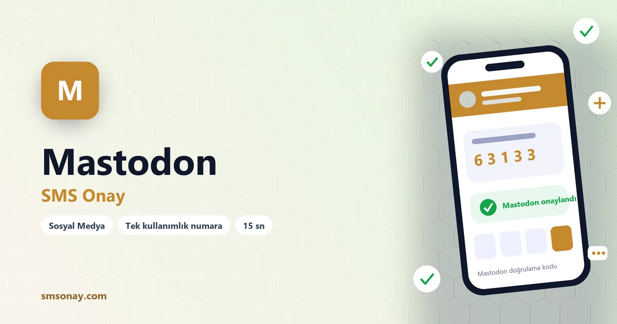 Mastodon SMS onay: sanal numaraya gelen doğrulama kodu ekranı