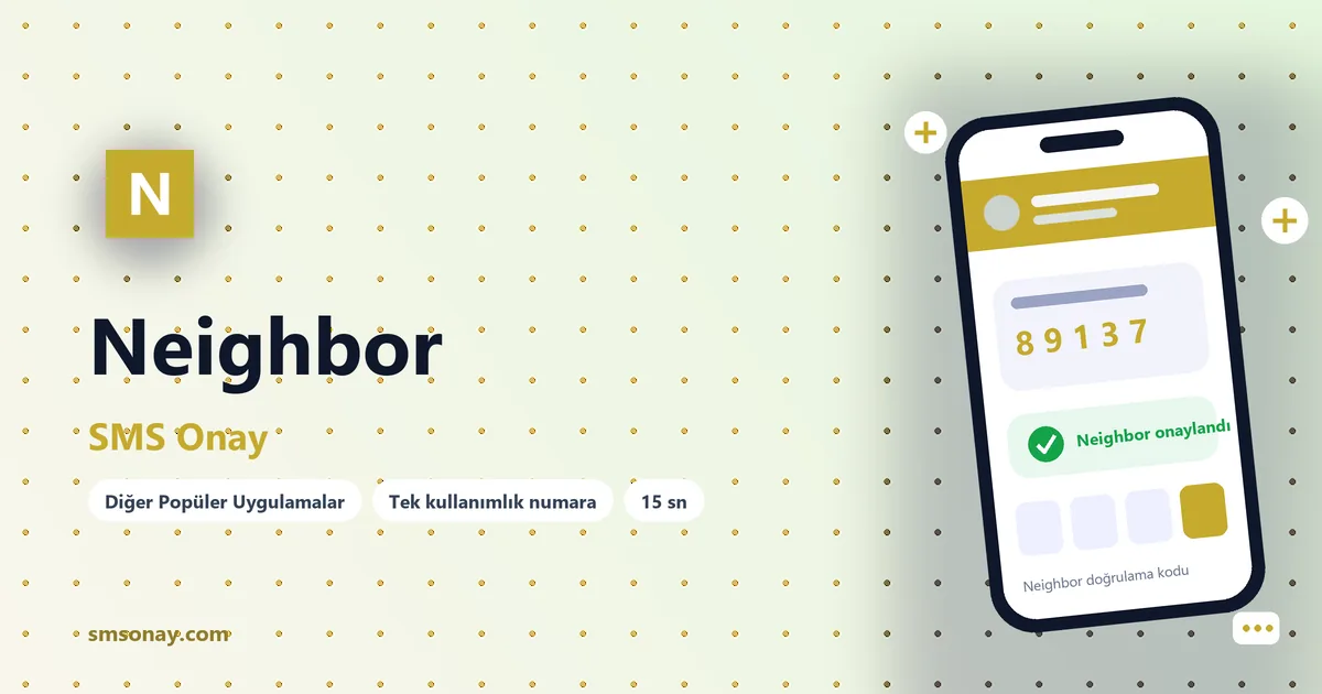 Neighbor SMS onay: sanal numaraya gelen doğrulama kodu ekranı