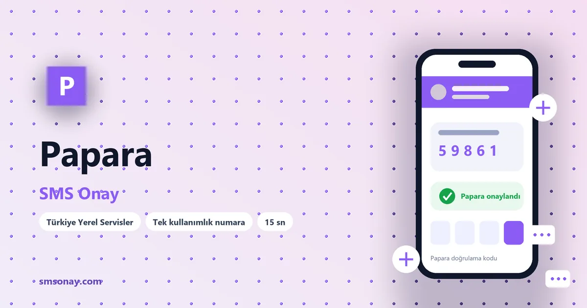 Papara SMS onay: sanal numaraya gelen doğrulama kodu ekranı