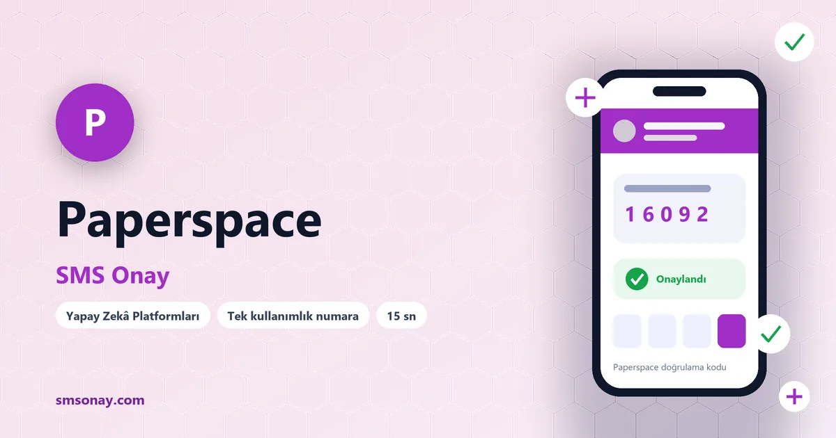 Paperspace SMS onay: sanal numaraya gelen doğrulama kodu ekranı