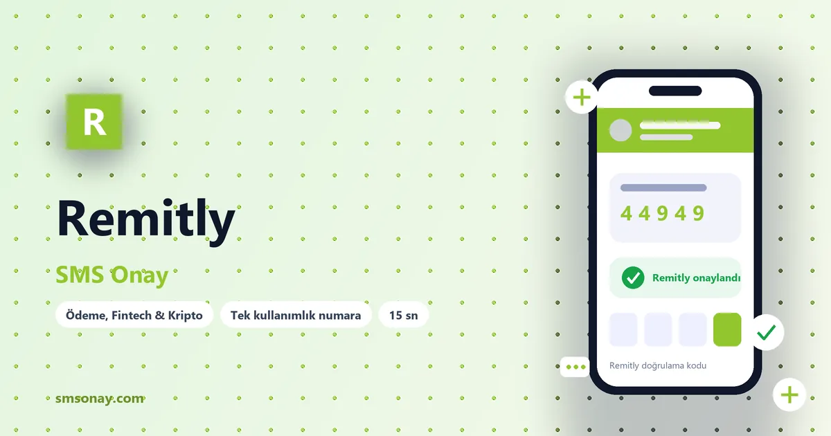 Remitly SMS onay: sanal numaraya gelen doğrulama kodu ekranı
