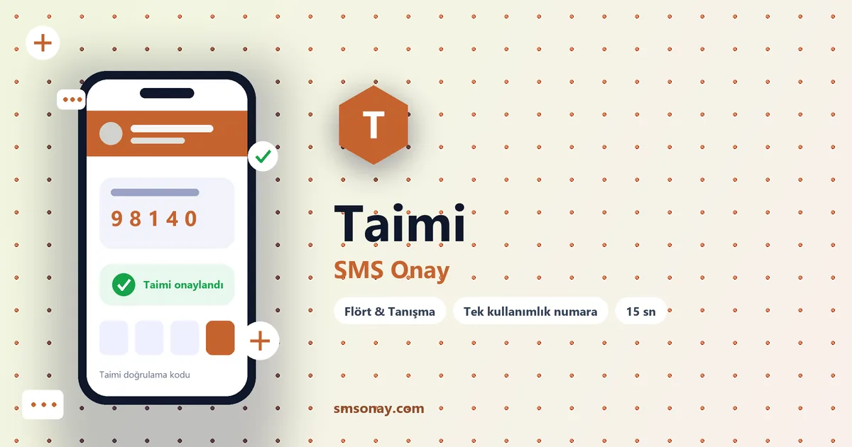 Taimi SMS onay: sanal numaraya gelen doğrulama kodu ekranı