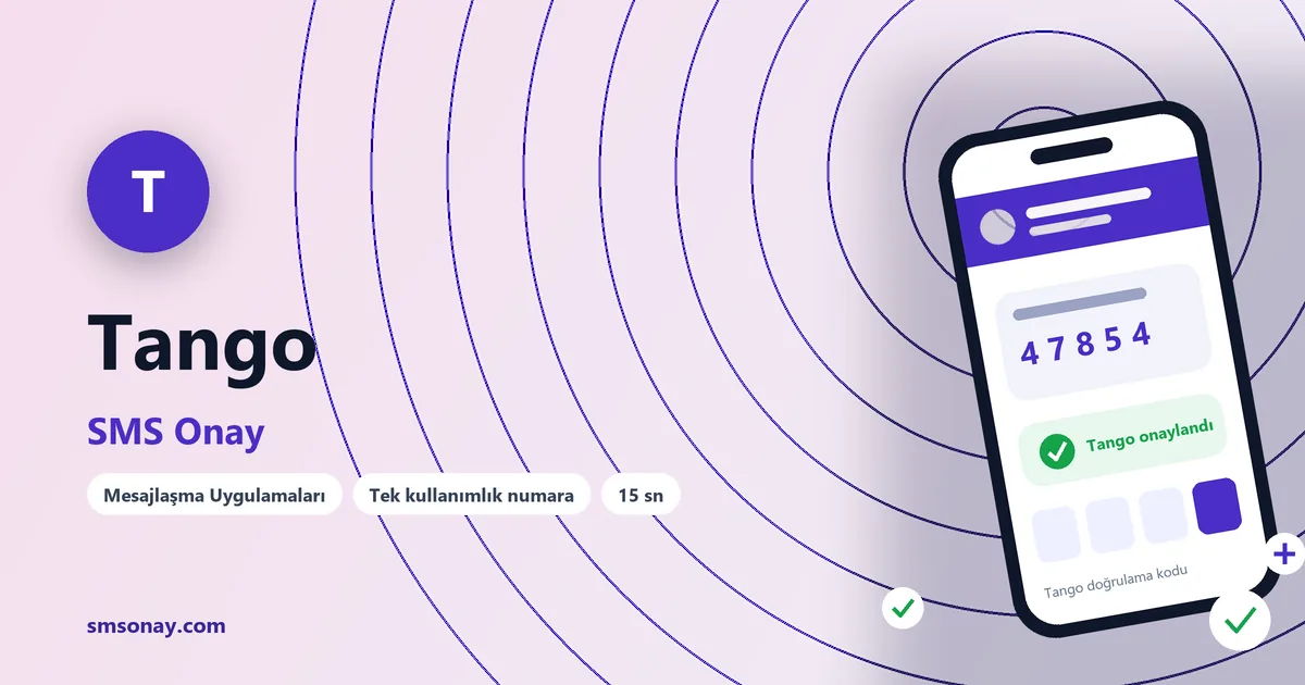 Tango SMS onay: sanal numaraya gelen doğrulama kodu ekranı