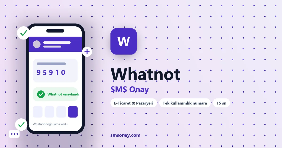 Whatnot SMS onay: sanal numaraya gelen doğrulama kodu ekranı