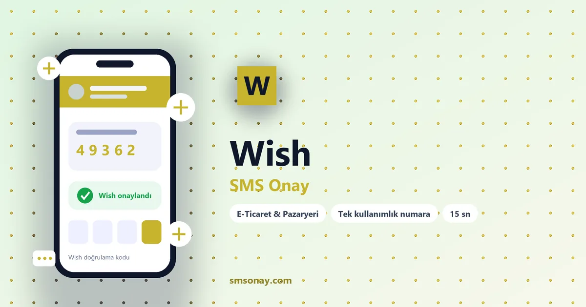 Wish SMS onay: sanal numaraya gelen doğrulama kodu ekranı